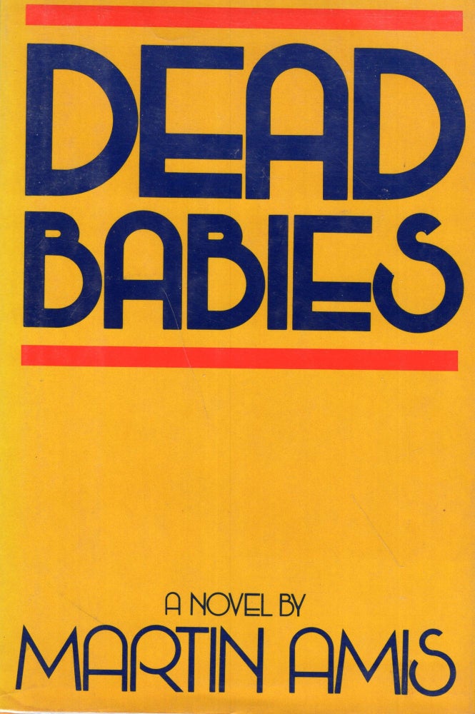 Item #234466 Dead Babies. Martin Amis.