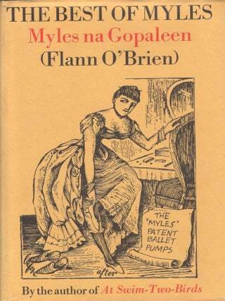 Item #235280 The Best of Myles; Myles na Gopaleen. Flann O'Brien, Kevin O'Nolan
