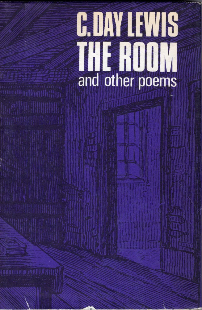 Item #235659 The Room: And Other Poems. C. Day Lewis.
