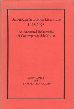 Item #235732 American and British Literature, 1945-1975: An Annotated Bibliography of...