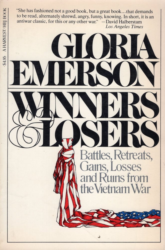 Item #235880 Winners and Losers: Battles, Retreats, Gains, Losses, and Ruins from the Vietnam War. Gloria Emerson.