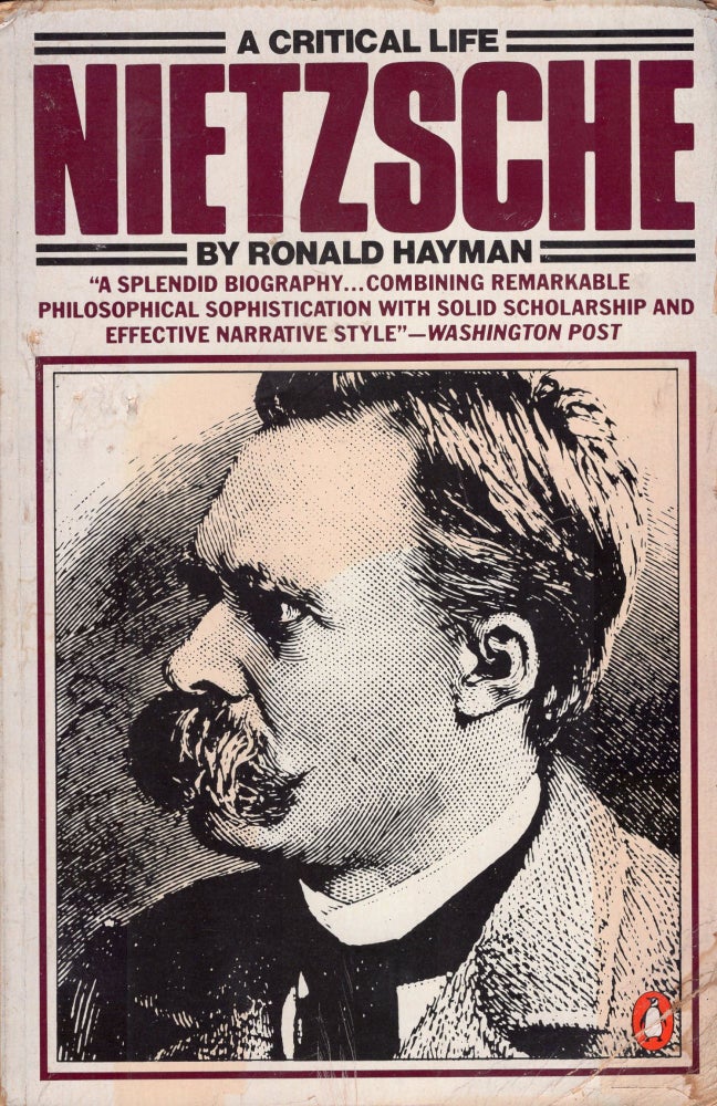 Item #235887 Nietzsche: A Critical Life. Ronald Hayman.