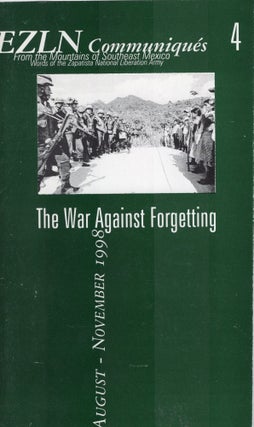 Item #235919 EZLN Communiqués 4: The War Against Forgetting -- August 28, 1998 to November 4,...