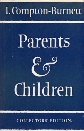 Item #236162 Parents and children (Collectors' Edition). Ivy Compton-Burnett