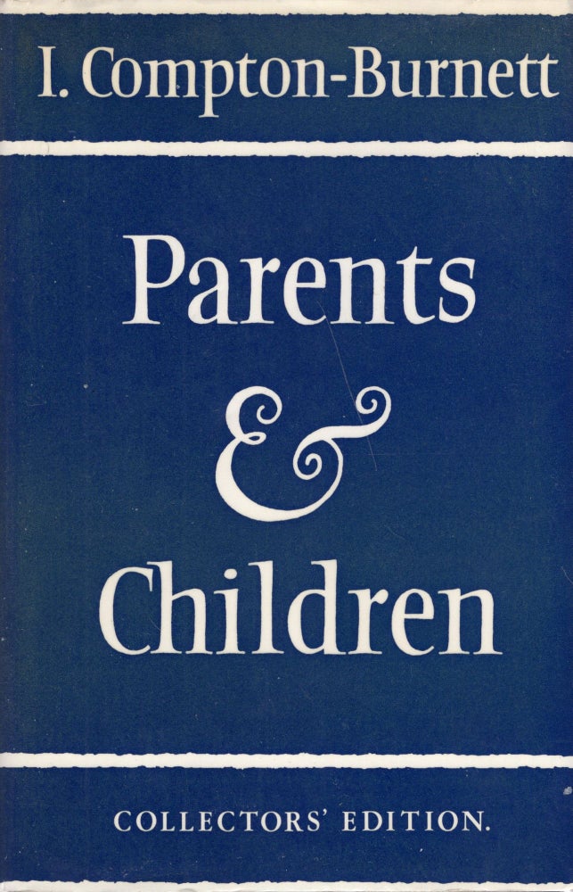 Item #236162 Parents and children (Collectors' Edition). Ivy Compton-Burnett.