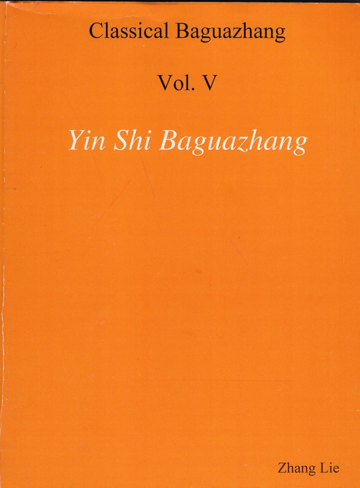 Item #236406 Classical Baguazhang Vol. IX - Yin Shi Bagua Lianhuan Zhang (Classical Baguazhang, Volume 9). Zhu Baozhun.