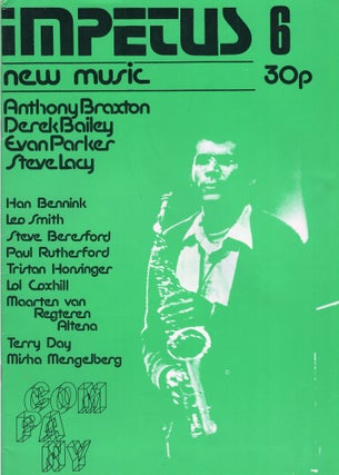 Item #236995 Impetus: New Music (Issue Number Six) Anthony Braxton, Derek Bailey, Evan Parker,...