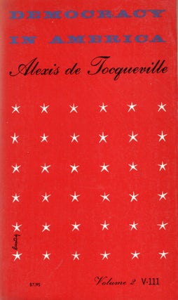 Item #237027 DEMOC IN AMER V2 V111 (Democracy in America). Alexis Tocqueville