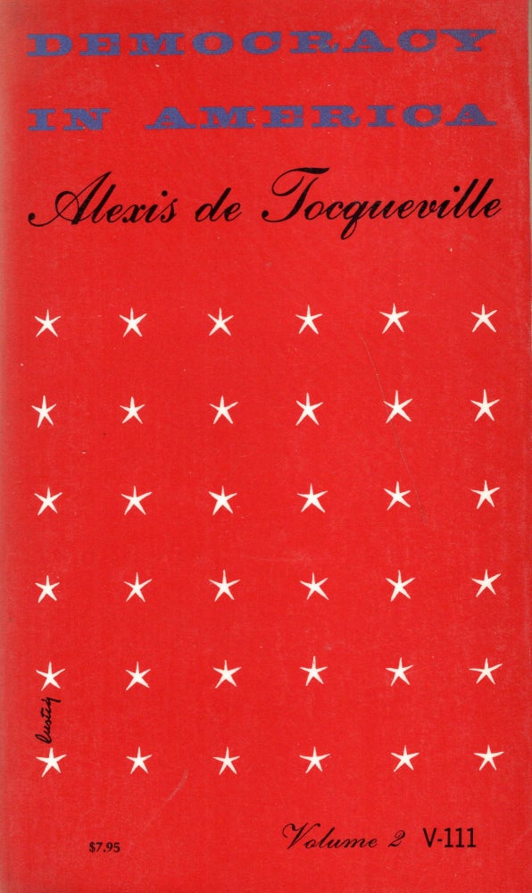 Item #237027 DEMOC IN AMER V2 V111 (Democracy in America). Alexis Tocqueville.