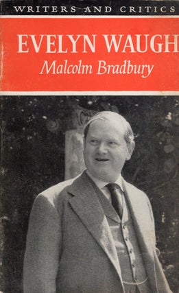 Item #237131 Evelyn Waugh (Writers and critics series). Malcolm Bradbury