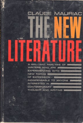 Item #237771 The New Literature. Claude Mauriac, Samuel I. Stone