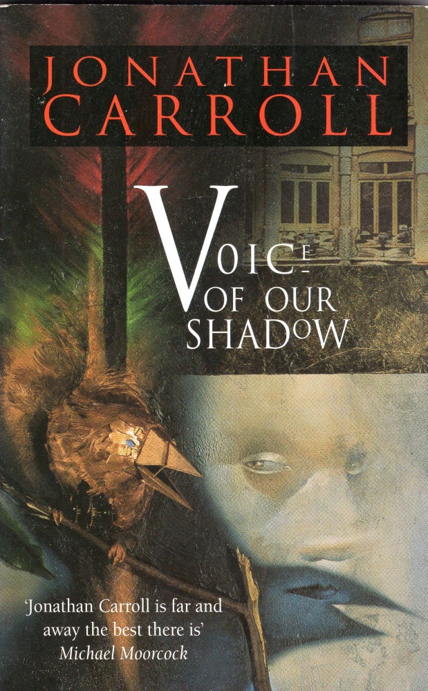 Item #238089 Voice of Our Shadow. Jonathan Carroll.