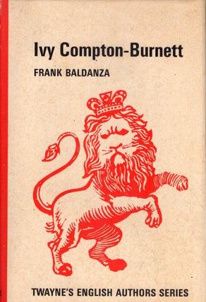 Item #238476 Ivy Compton-Burnett (Twayne's English Authors Series #11). Frank Baldanza, Sylvia E....