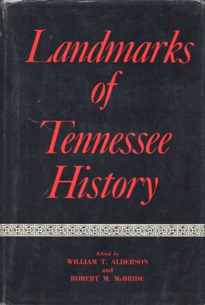 Item #238852 Landmarks of Tennessee History. W. T. Alderson