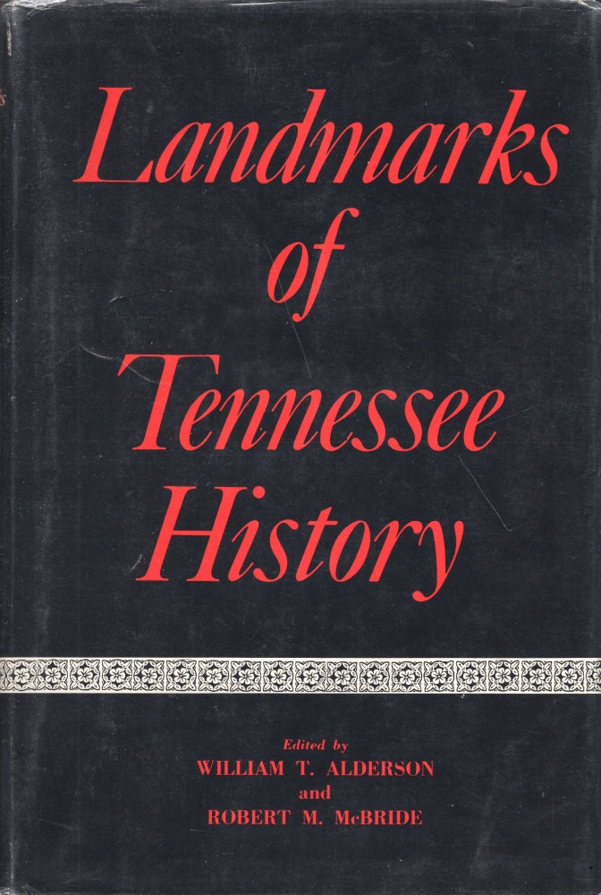 Item #238852 Landmarks of Tennessee History. W. T. Alderson.