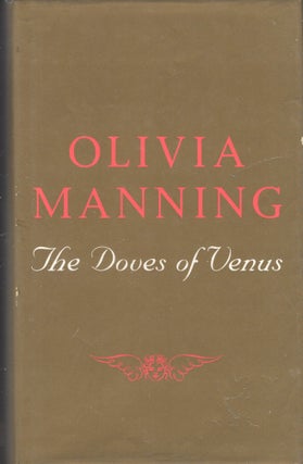 Item #239208 The Doves of Venus. OLIVIA MANNING