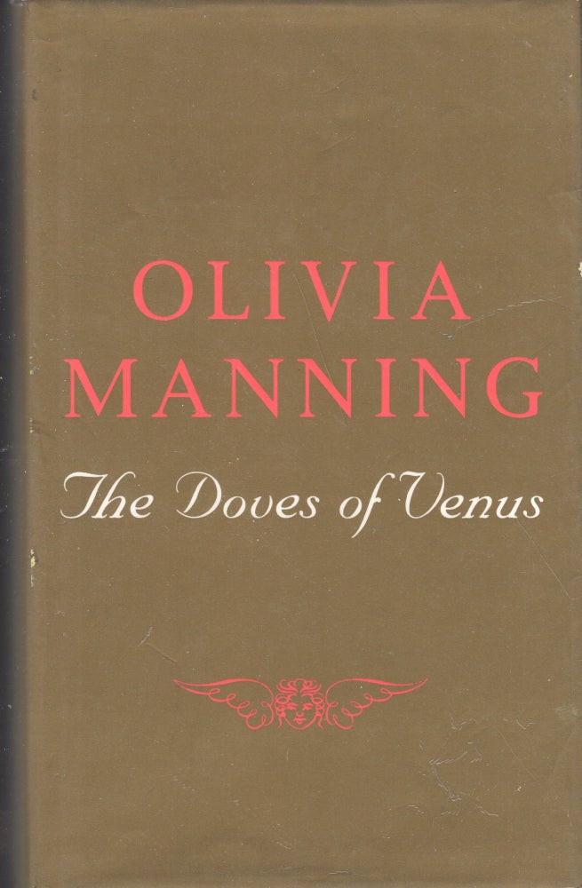 Item #239208 The Doves of Venus. OLIVIA MANNING.