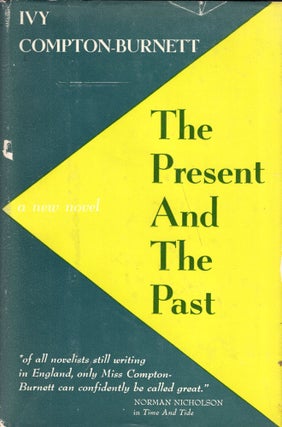Item #239347 The Present and the Past. Ivy Compton-Burnett