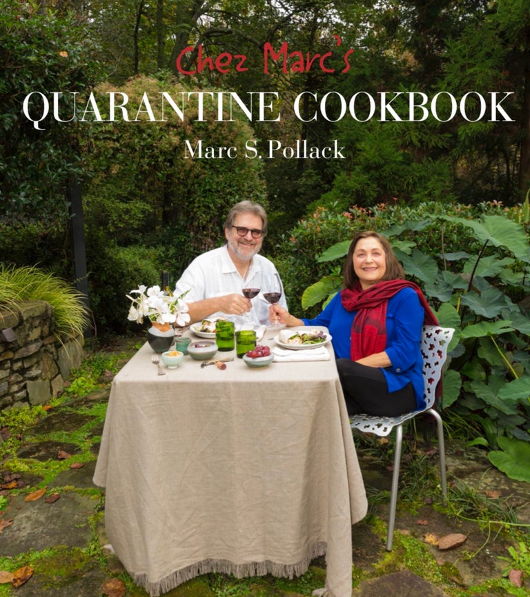 Item #239657 Chez Marc's Quarantine Cookbook. Marc S. Pollack.