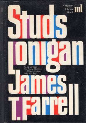 Item #239881 STUDS LONIGAN: A Trilogy containing Young Lonigan, The Young Manhood of Studs...