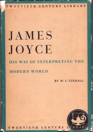 Item #239893 James Joyce His Way of Interpreting the Modern World (Twentieth Century Library). W....