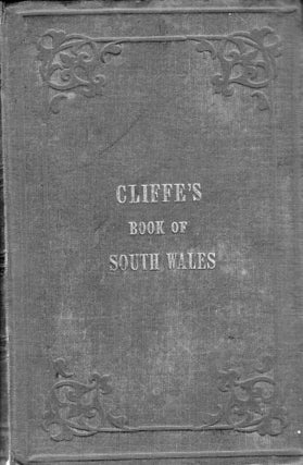 Item #240612 The Book of South Wales, The Bristol Channel, Monmouthshire, and the Wye. A...