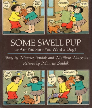 Item #242192 Some Swell Pup; or, Are You Sure You Want a Dog? Maurice Sendak, Matthew, Margolis