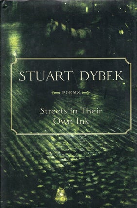 Item #242196 Streets in Their Own Ink: Poems. Stuart Dybek