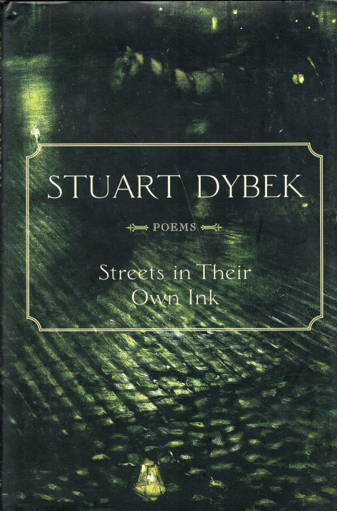 Item #242196 Streets in Their Own Ink: Poems. Stuart Dybek.