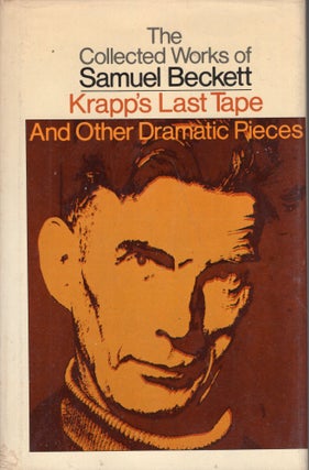 Item #243095 Krapp's last tape,: And other dramatic pieces (from 'The collected works'). Samuel...