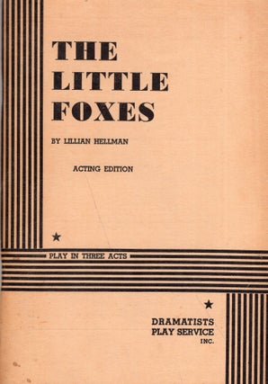 Item #243166 Little Foxes. Lillian Hellman