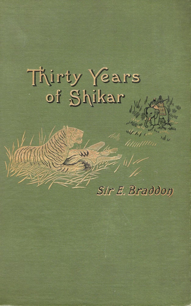 Item #243238 Thirty Years of Shikar. Edward Braddon.