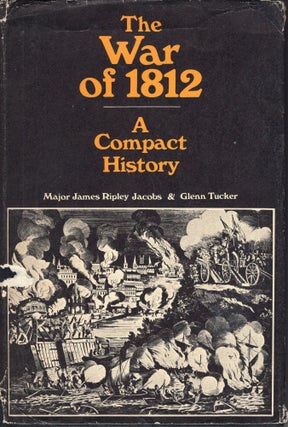 Item #243385 The War of 1812, a Compact History, ([The Military History of the United States])....
