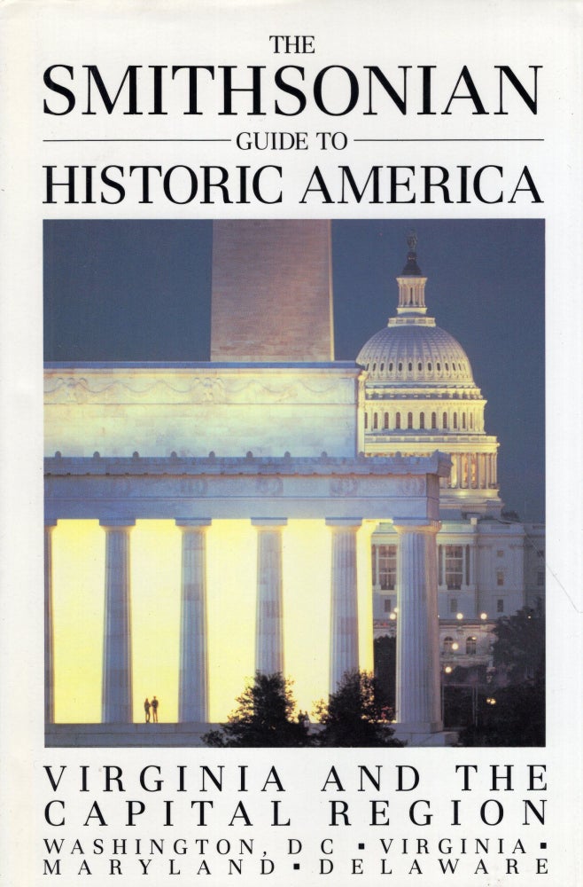 Item #243497 The Smithsonian Guide to Historic America Virginia and the Capital Region. Henry Wiencek.