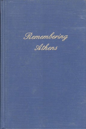 Item #243546 Remembering Athens. Susan Frances Barrow Tate Jr., Charlotte Thomas Marshal, George...