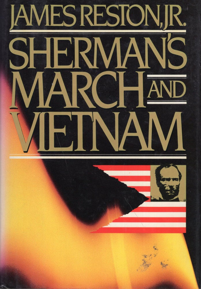 Item #244297 Sherman's March and Vietnam. James Reston.