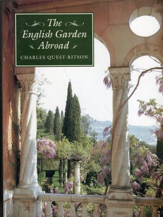 Item #244827 The English Garden Abroad. Charles Quest-Ritson