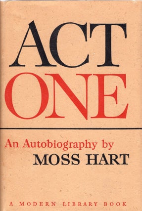 Item #245144 Act One: An Autobiography. Moss Hart