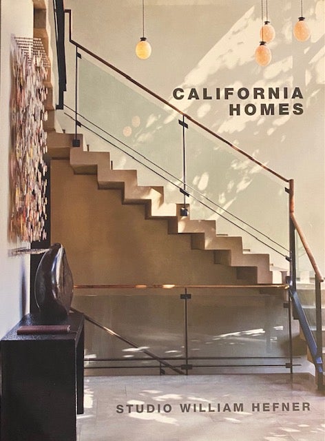 Item #245196 California Homes: Studio William Hefner (Master Architect Series). William Hefner.