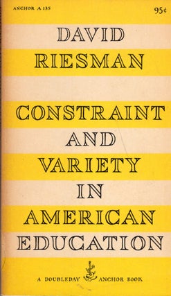 Item #245388 Constraint and Variety in American Education (A 135). DAVID RIESMAN, Edward Gorey