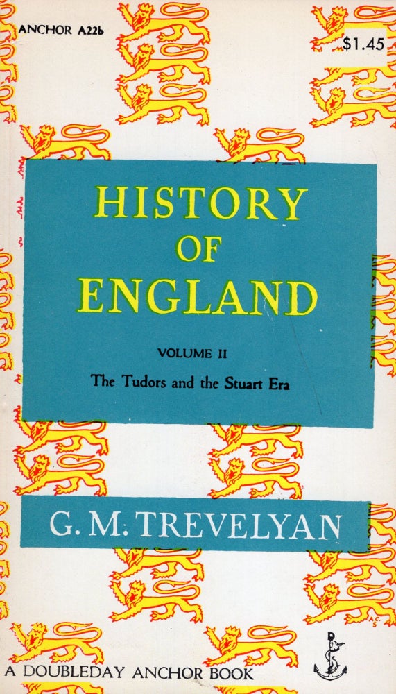 Item #245452 History of England - Volume II - The Tudors and the Stuart Era (A 22b). George. Macaulay Trevelyan, Diana Klemin.