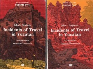 Item #246251 Incidents of Travel in Yucatan, Vols. I and II. John L. Stephens, Frederick...
