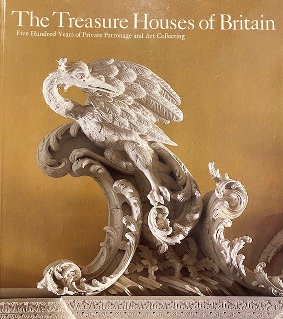 Item #246363 Treasure Houses of Britain: Five Hundred Years of Private Patronage and Art Collecting. Jackson Gervase Stops.
