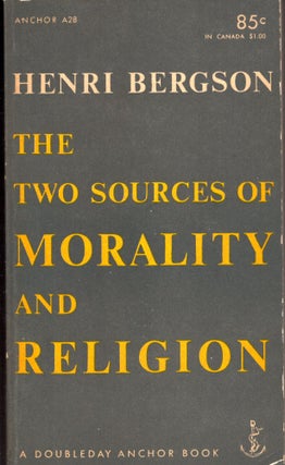Item #246724 The two sources of morality and religion (A28). Henri Bergson, R. Ashley Audra,...