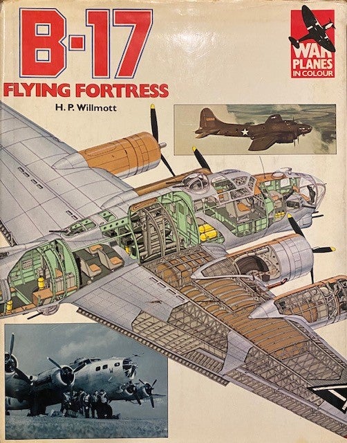 Item #247044 B-17 Flying Fortress ([War planes in colour] (#4). H. P. Willmott.