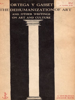 Item #247633 The Dehumanization of Art, and Other Writings on Art and Culture (A72). Jose Ortega...