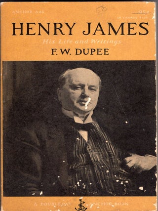 Item #247787 Henry James: His Life and Writings (A68). F. W. Dupee, John Sargent, Edward Gorey