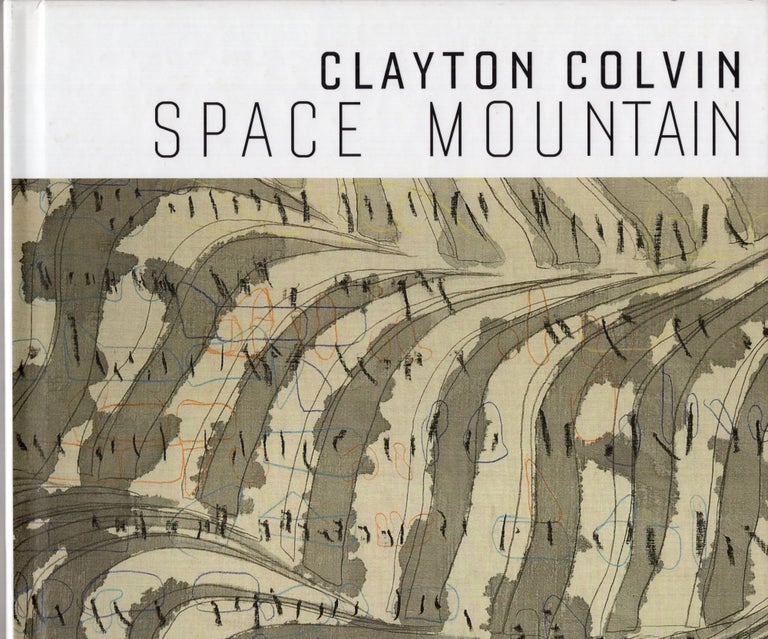 Item #248628 Clayton Colvin: Space Mountain. Clayton Colvin, Guido Maus, James Edward Williams.