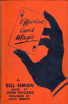 Item #249031 Effective Card Magic / Edited by Jean Hugard, with 96 Illustrations by Stanley Jaks....