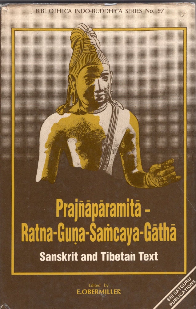 Item #249807 Prajñā Pāramitā-Ratna-Guṇa-Saṃcaya-Gāthā: Sanskrit and Tibetan text (Bibliotheca Indo-Buddhica series) (Tibetan Edition). E. Obermiller.